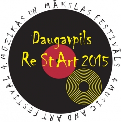 IV MŪZIKAS UN MĀKSLAS FESTIVĀLA Daugavpils ReStArt 2015